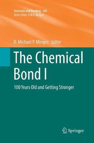 Cover image for The Chemical Bond I: 100 Years Old and Getting Stronger