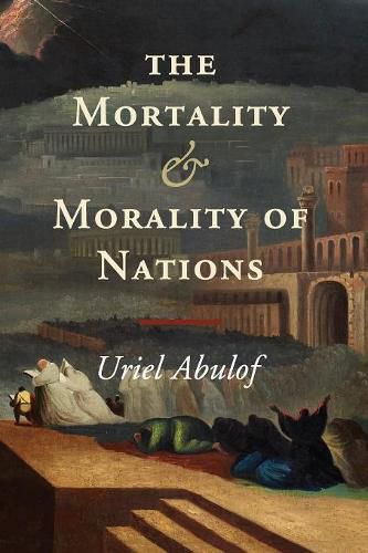 Cover image for The Mortality and Morality of Nations