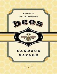 Cover image for Bees: Nature's Little Wonders