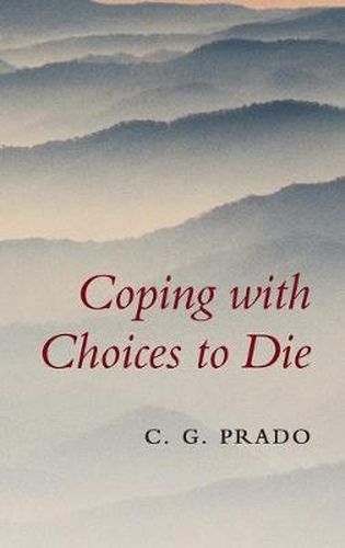 Cover image for Coping with Choices to Die