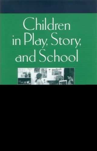 Cover image for Children in Play, Story and School