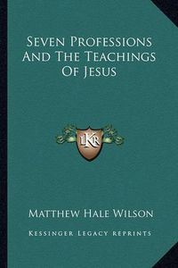 Cover image for Seven Professions and the Teachings of Jesus