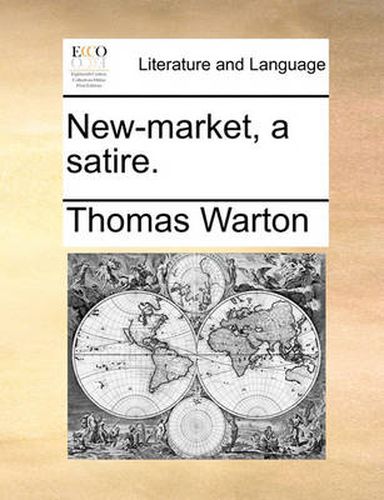 Cover image for New-Market, a Satire.