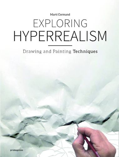 Cover image for Exploring Hyperrealism: Drawing and Painting Techniques