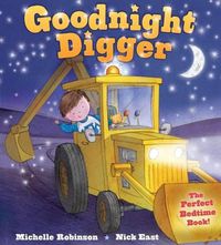 Cover image for Goodnight Digger: The Perfect Bedtime Book!