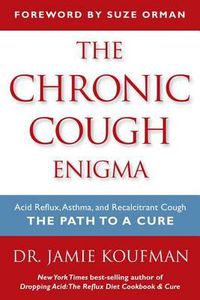 Cover image for The Chronic Cough Enigma: How to Recognize Neurogenic and Reflux Related Cough