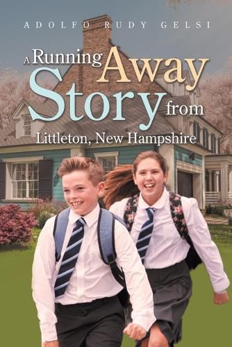 Cover image for A Running Away Story from Littleton, New Hampshire