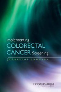 Cover image for Implementing Colorectal Cancer Screening: Workshop Summary