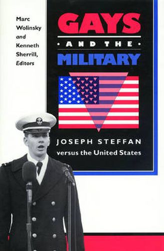 Cover image for Gays and the Military: Joseph Steffan Versus the United States