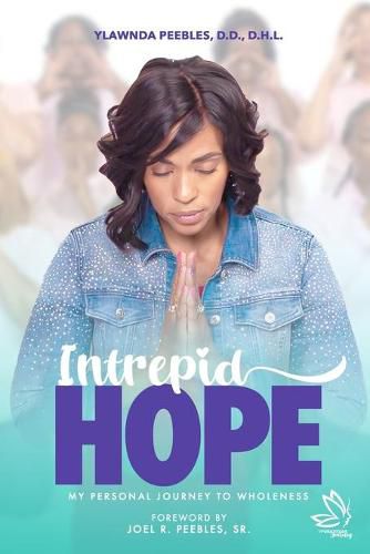 Cover image for Intrepid Hope: My Personal Journey To Wholeness