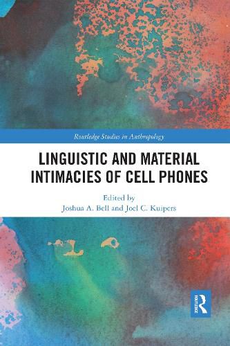 Linguistic and Material Intimacies of Cell Phones