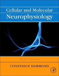 Cover image for Cellular and Molecular Neurophysiology