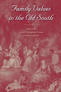 Cover image for Family Values in the Old South