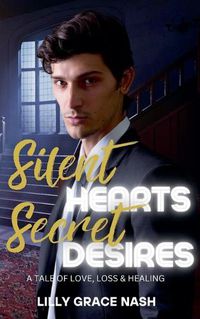 Cover image for Silent Hearts, Secret Desires