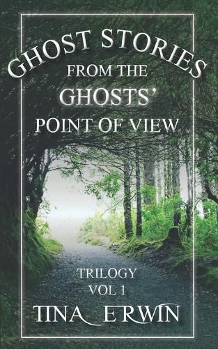 Cover image for Ghost Stories from the Ghosts' Point of View, Vol 1.