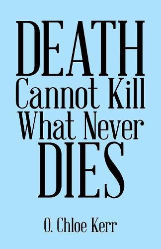 Cover image for Death Cannot Kill What Never Dies