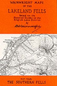 Cover image for Wainwright Maps of the Lakeland Fells: Southern Fells