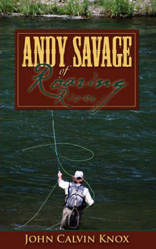 Cover image for Andy Savage of Roaring River