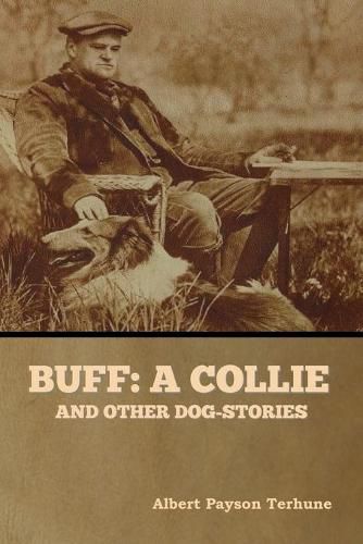 Buff: A Collie, and Other Dog-Stories