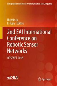 Cover image for 2nd EAI International Conference on Robotic Sensor Networks: ROSENET 2018