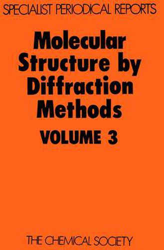 Cover image for Molecular Structure by Diffraction Methods: Volume 3