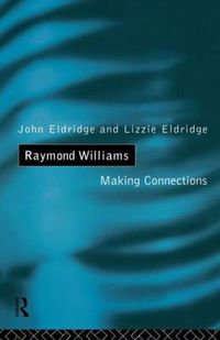 Cover image for Raymond Williams: Making connections