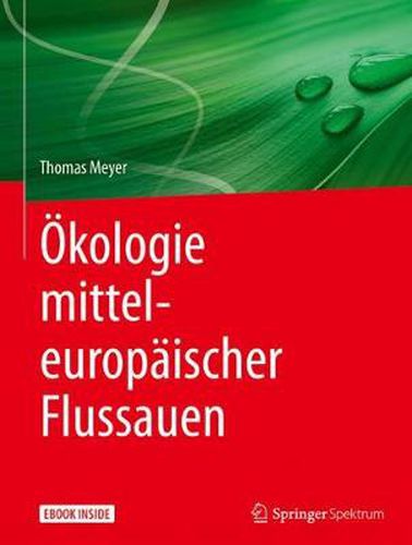 OEkologie mitteleuropaischer Flussauen