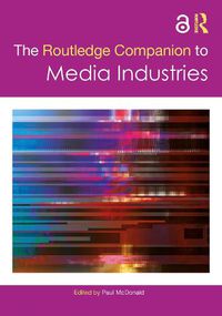 Cover image for The Routledge Companion to Media Industries