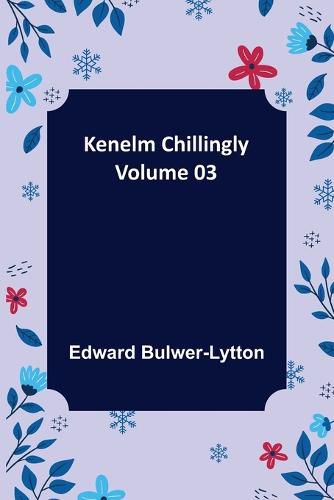 Cover image for Kenelm Chillingly - Volume 03