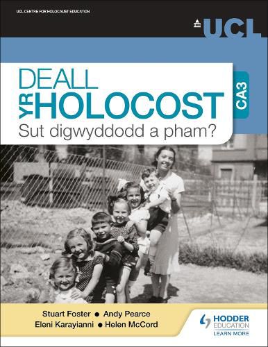 Cover image for Deall yr Holocost yn ystod CA3: Sut digwyddodd a pham? (Understanding the Holocaust at KS3: How and why did it happen? Welsh-language edition)