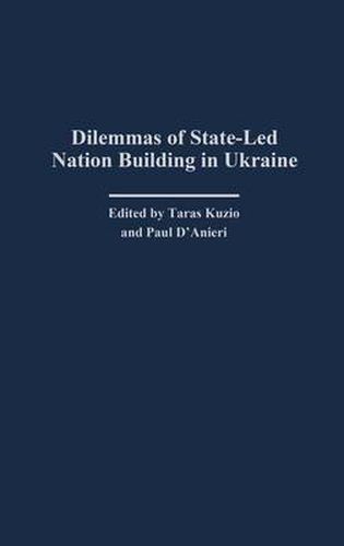 Cover image for Dilemmas of State-Led Nation Building in Ukraine