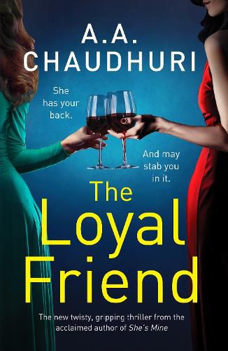 Cover image for The Loyal Friend: An unputdownable suspense thriller packed with twists