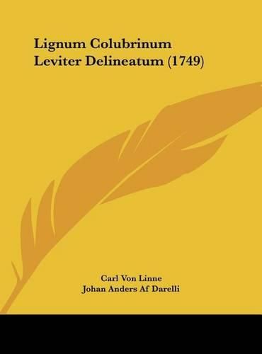 Cover image for Lignum Colubrinum Leviter Delineatum (1749)