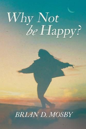 Cover image for Why Not be Happy?