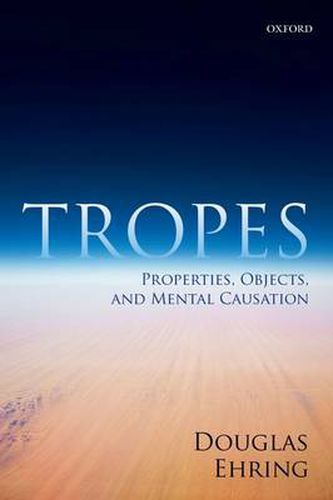 Cover image for Tropes: Properties, Objects, and Mental Causation