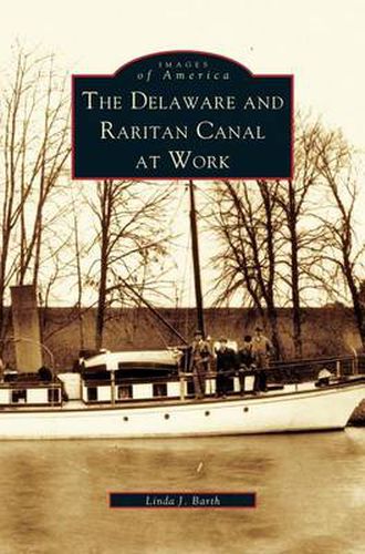 Cover image for Delaware and Raritan Canal at Work