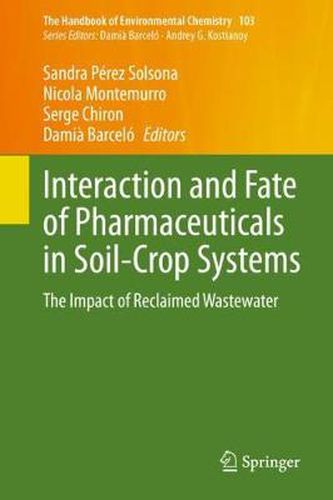 Cover image for Interaction and Fate of Pharmaceuticals in Soil-Crop Systems: The Impact of Reclaimed Wastewater