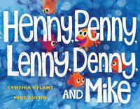 Cover image for Henny, Penny, Lenny, Denny, and Mike