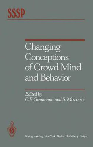 Changing Conceptions of Crowd Mind and Behavior