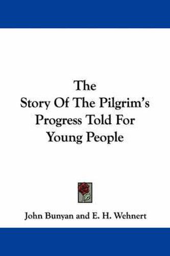 Cover image for The Story of the Pilgrim's Progress Told for Young People