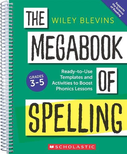 Cover image for The Megabook of Spelling: Grades 3-5: Ready-To-Use Templates and Activities to Boost Word Study Lessons