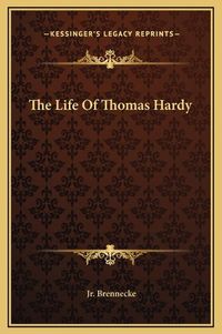 Cover image for The Life of Thomas Hardy