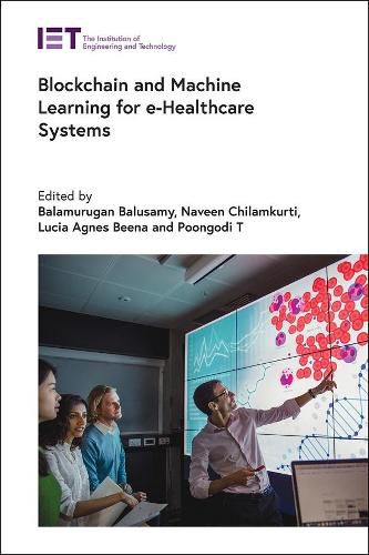 Cover image for Blockchain and Machine Learning for e-Healthcare Systems