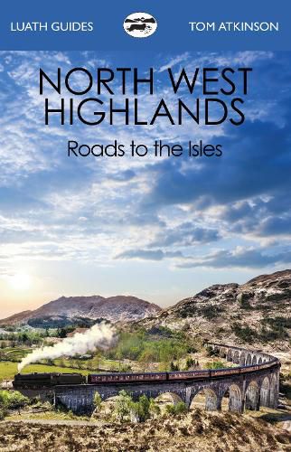 Cover image for The North West Highlands: Roads to the Isles