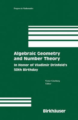 Cover image for Algebraic Geometry and Number Theory: In Honor of Vladimir Drinfeld's 50th Birthday