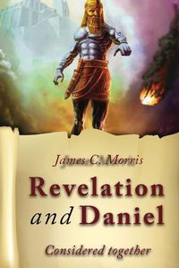 Cover image for Revelation And Daniel Considered Together