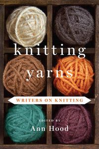 Cover image for Knitting Yarns: Writers on Knitting