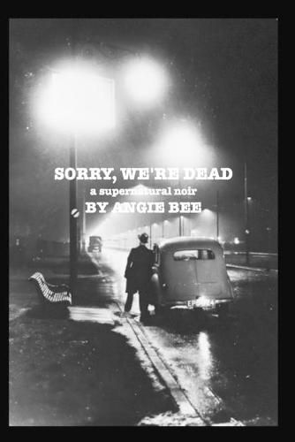 Cover image for Sorry, We're Dead