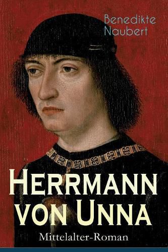 Herrmann von Unna (Mittelalter-Roman): Historischer Roman aus dem 14. Jahrhundert