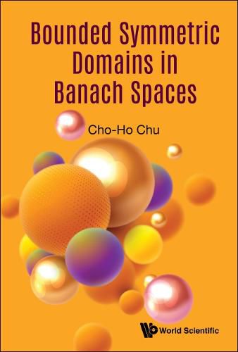Cover image for Bounded Symmetric Domains In Banach Spaces